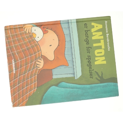 Anton er bange for spøgelser! af Annemie Berebrouckx (Bog)